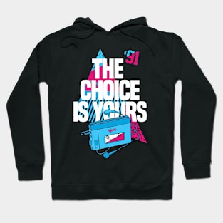 1991 Hip Hop Choice Yours Hoodie